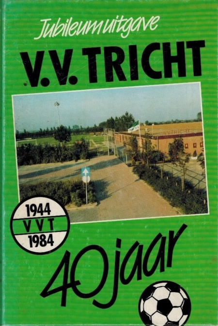 Tricht 40 jaar 1944-1984