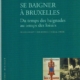 Se baigner a Bruxelles