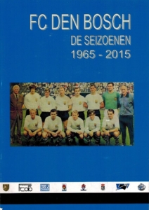 FC Den Bosch de seizoenen 1965-2015