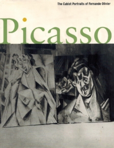 Picasso. The Cubist Portraits of Fernande Olivier