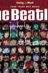 The Beatles. Then there was music