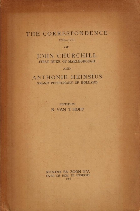 The correspondence 1701-1711 of John Churchill and Anthonie Heinsius