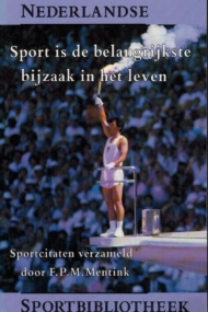 Sport is de belangrijkste bijzaak in het leven