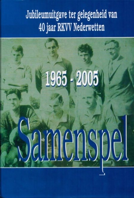 40 jaar RKVV Nederwetten 1965-2005