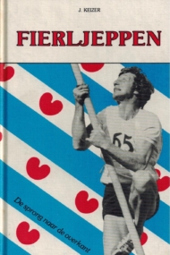Fierljeppen. De sprong naar de overkant