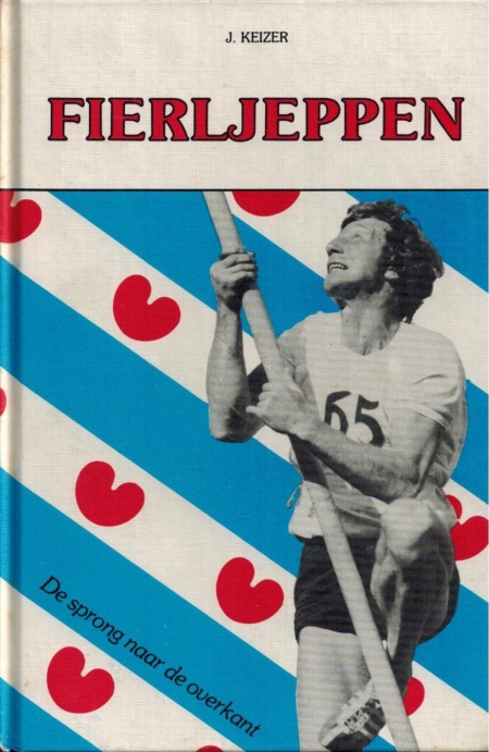 Fierljeppen. De sprong naar de overkant