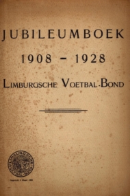 Jubileumboek 1908-1928 Limburgsche Voetbal Bond