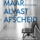 Neemt u maar alvast afscheid