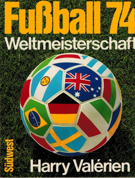 Fussball 74 Weltmeisterschaft