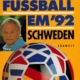 Fussball EM 92 Schweden