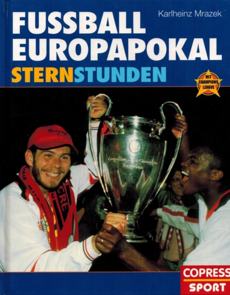 Fussball Europapokal : Sternstunden