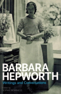 Barbara Hepworth Writing and Conversations
