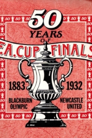 50 Years of Football Association Cup Finals 1883-1932