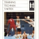 Volleybal: Training, techniek, taktiek