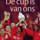 De cup is van ons - Het seizoen 2012-2013