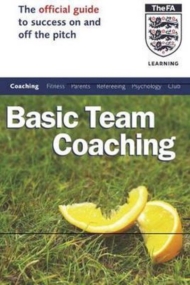 Official FA Guide to Basic Team Coaching