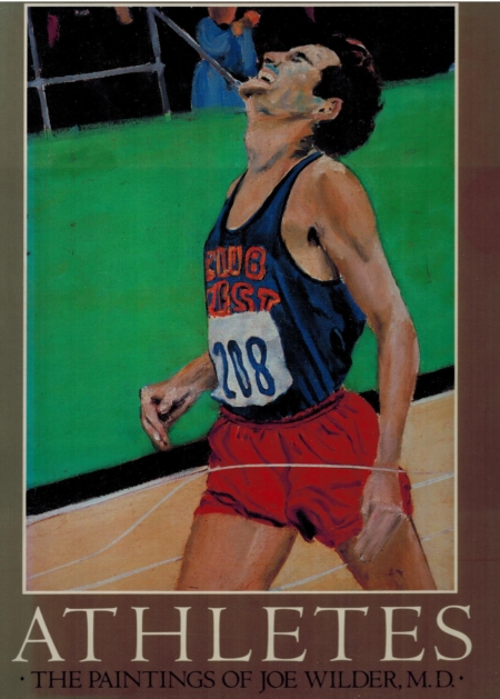 Athletes. The Paintings of Joe Wilder, M.D.