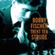 Bobby Fischer trekt ten strijde