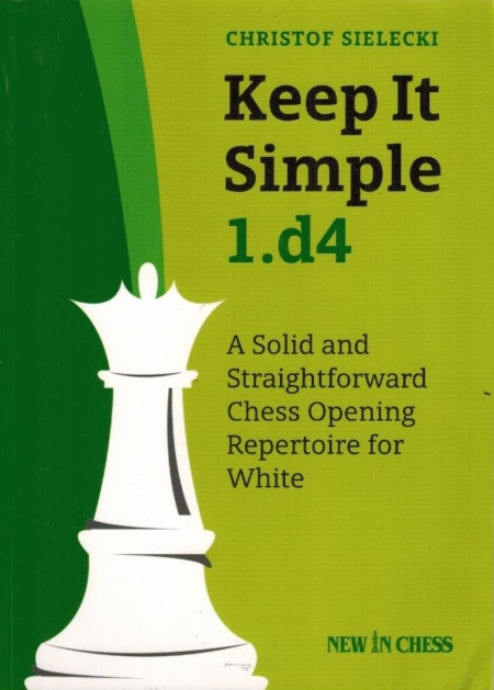 Keep it Simple 1. d4
