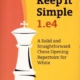 Keep it Simple 1. e4