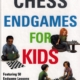 Chess Endgames for Kids
