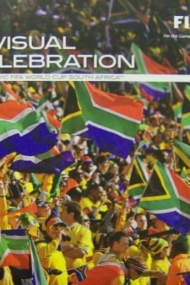 Visual celebration of the 2010 FIFA World Cup South Africa