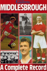 Middlesbrough A Complete Record