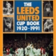 The Leeds United Cup Book 1920-1991